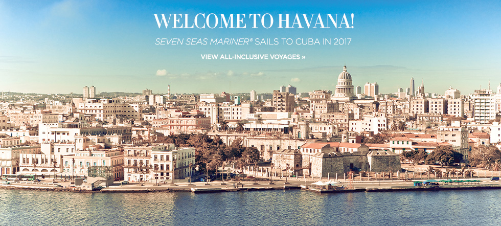 Regent Seven Seas Cruises® nimmt jetzt auch Kurs auf Havanna